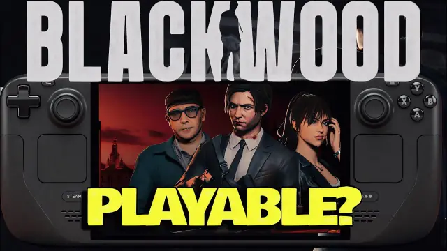 BLACKWOOD Steam Deck Guide: Best Settings & Performance